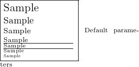 |--------------|
Sample         |
Sample         |
Sample         |Default parame-
SSSaaammmpppllelee-------- |
Sample------------
ters